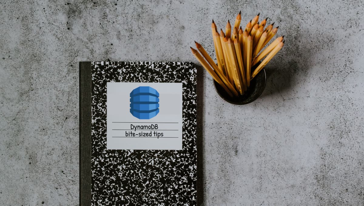 8 DynamoDB bite-sized tips
